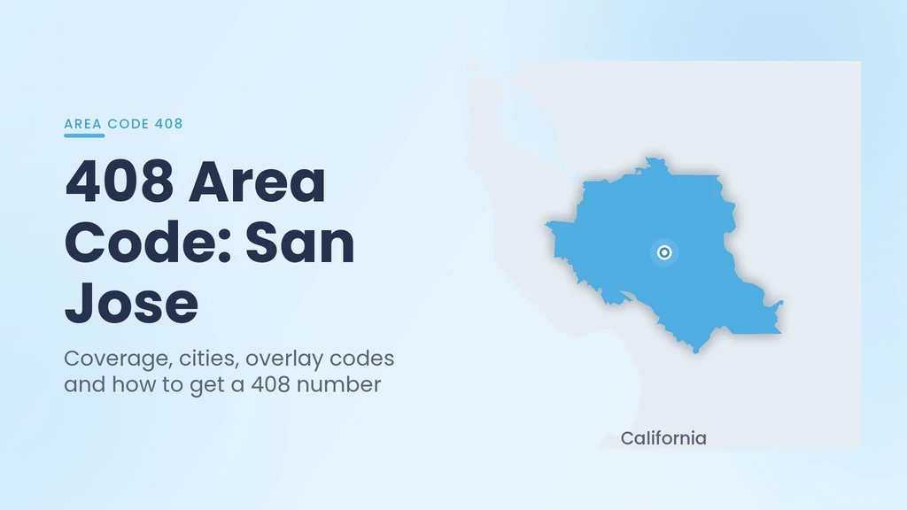 408 Area Code: San Jose, California — Cities, Overlay & Business Guide