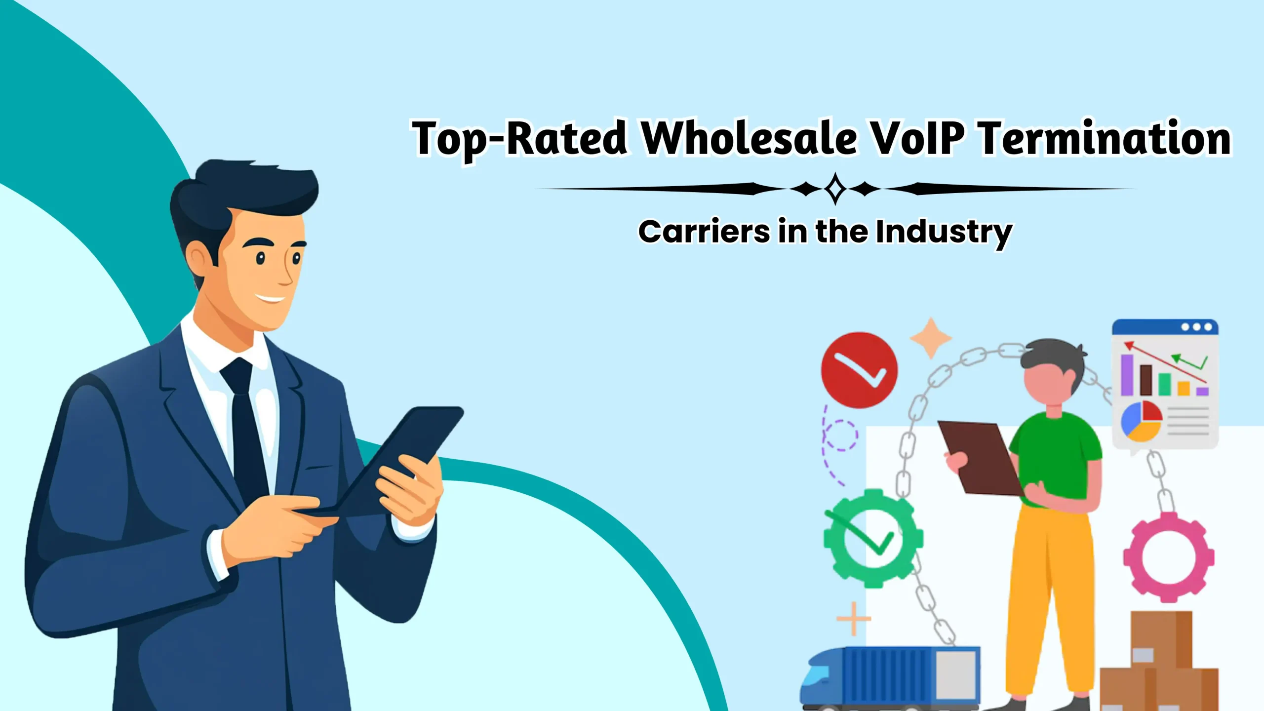 Top-Rated Wholesale VoIP Termination Carriers in the Industry