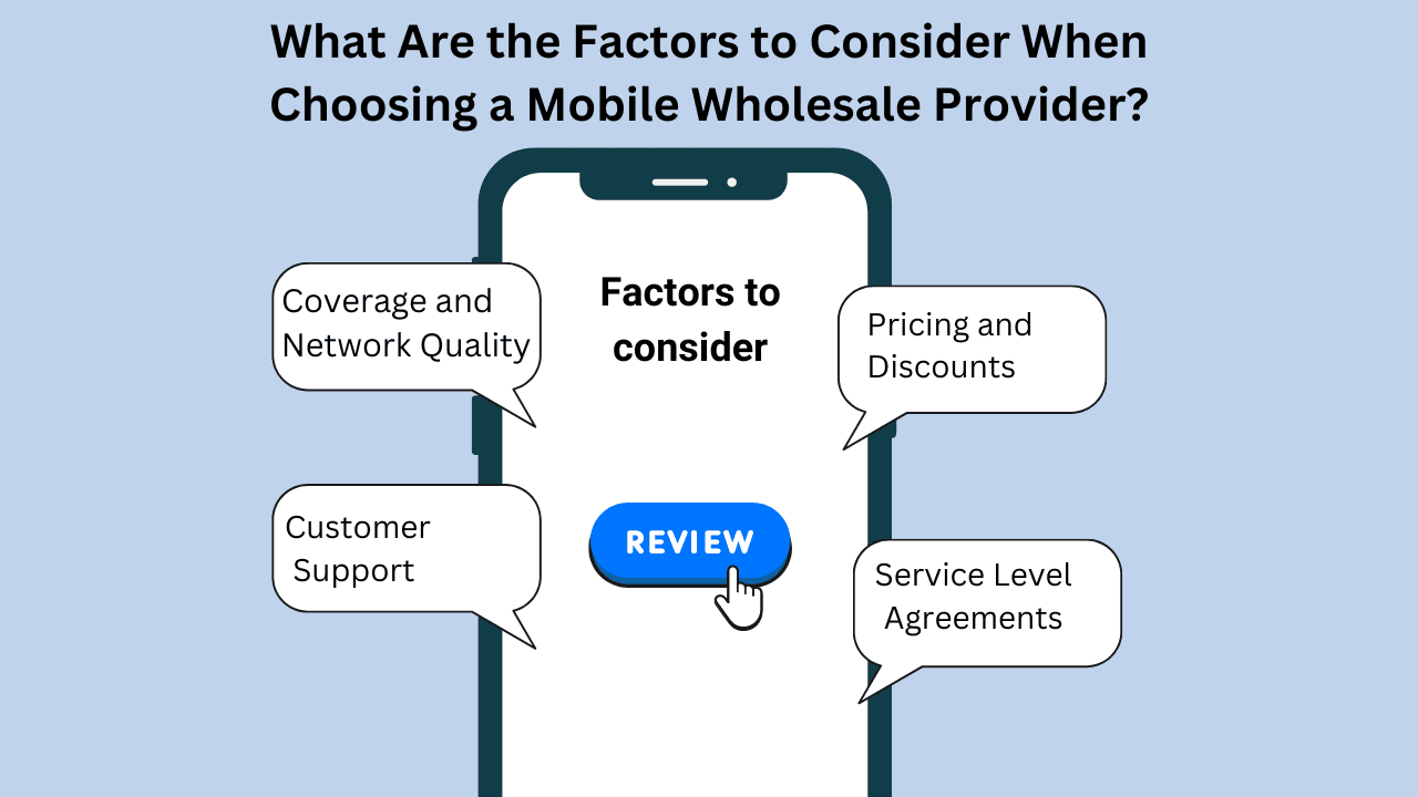What Are the Factors to Consider When Choosing a Mobile Wholesale Provider