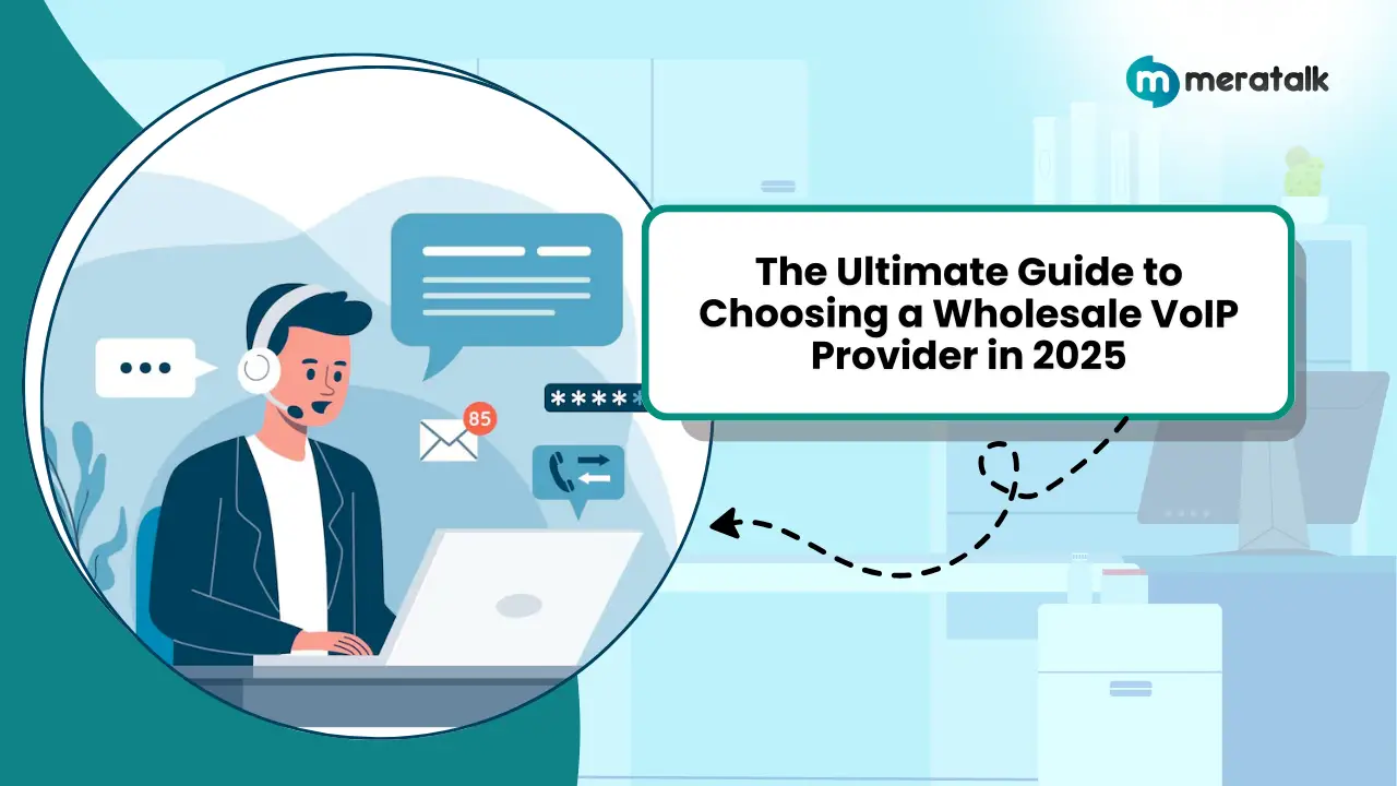 The Ultimate Guide to Choosing a Wholesale VoIP Provider in 2025